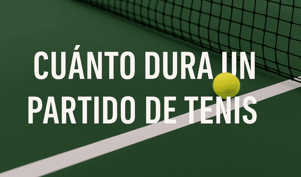 Cuánto dura un partido de tenis