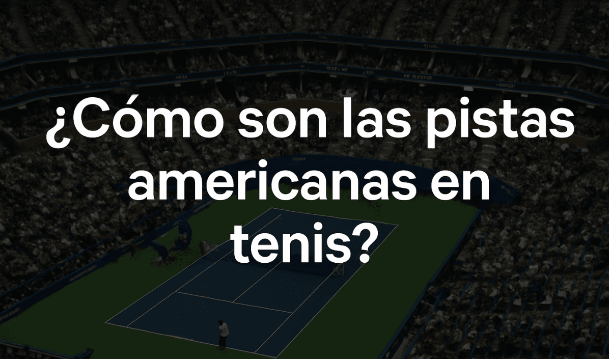 pistas americanas en tenis