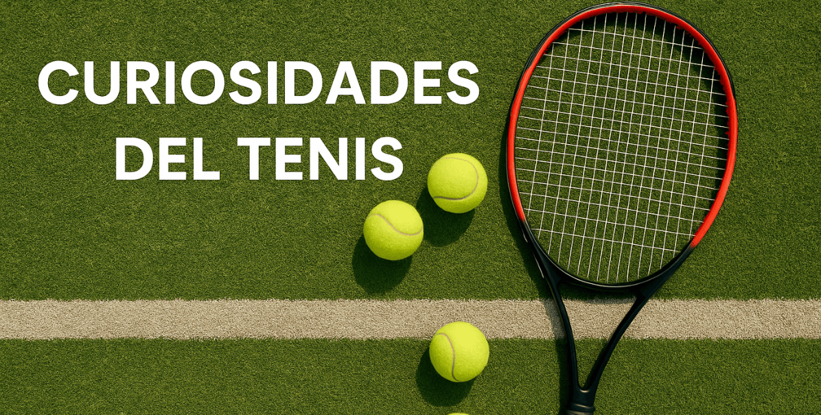 Curiosidades del tenis