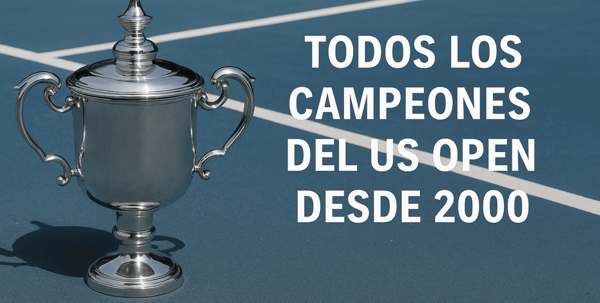 Todos los campeones del US Open desde 2000
